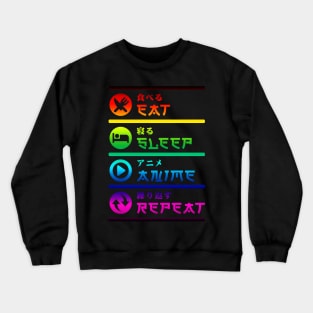 EAT SLEEP ANIME REPEAT Crewneck Sweatshirt